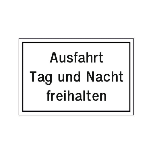 Hinweisschild "Ausfahrt Tag und Nacht Freihalten" Folie