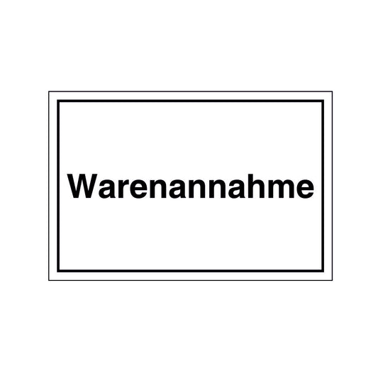 Hinweisschild "Warenannahme" Folie