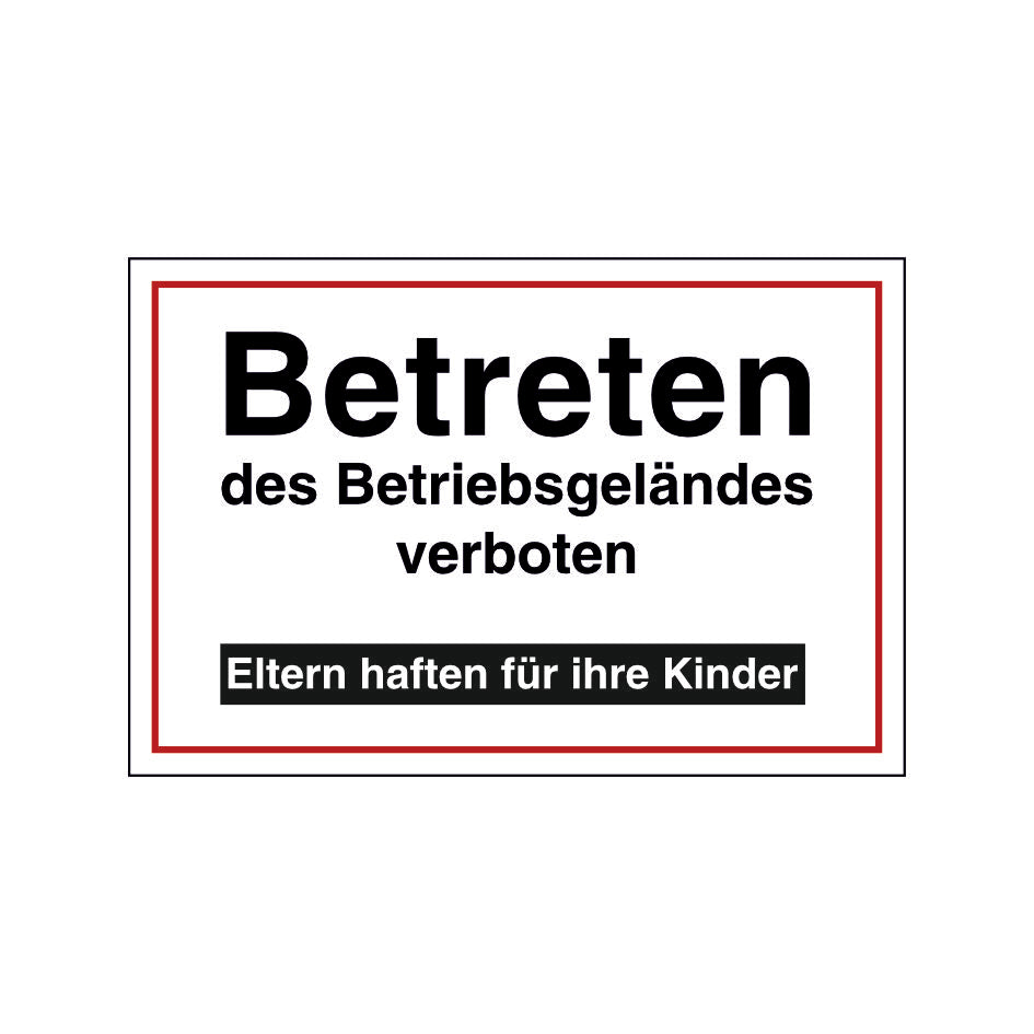 Hinweisschild Betreten des Betriebsgeländes verboten Digitaldruck